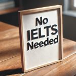 Countries with No IELTS Requirement: Your Guide to Easier Migration