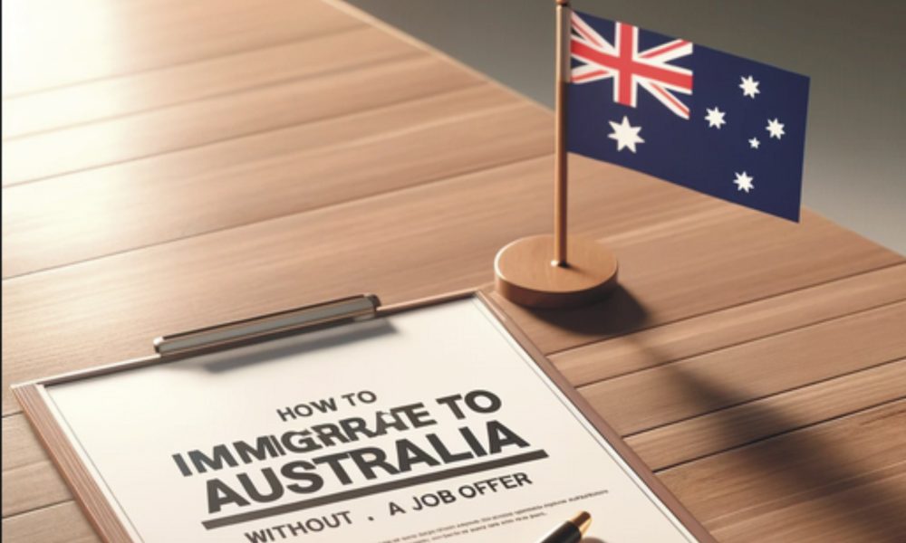 How to Immigrate to Australia Without a Job Offer