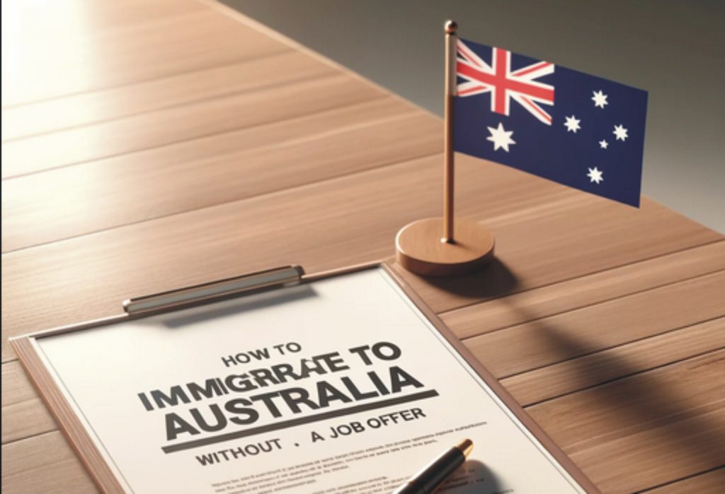 How to Immigrate to Australia Without a Job Offer