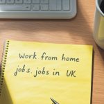 Work From Home Jobs in the UK and Tips to Get One